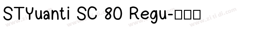STYuanti SC 80 Regu字体转换